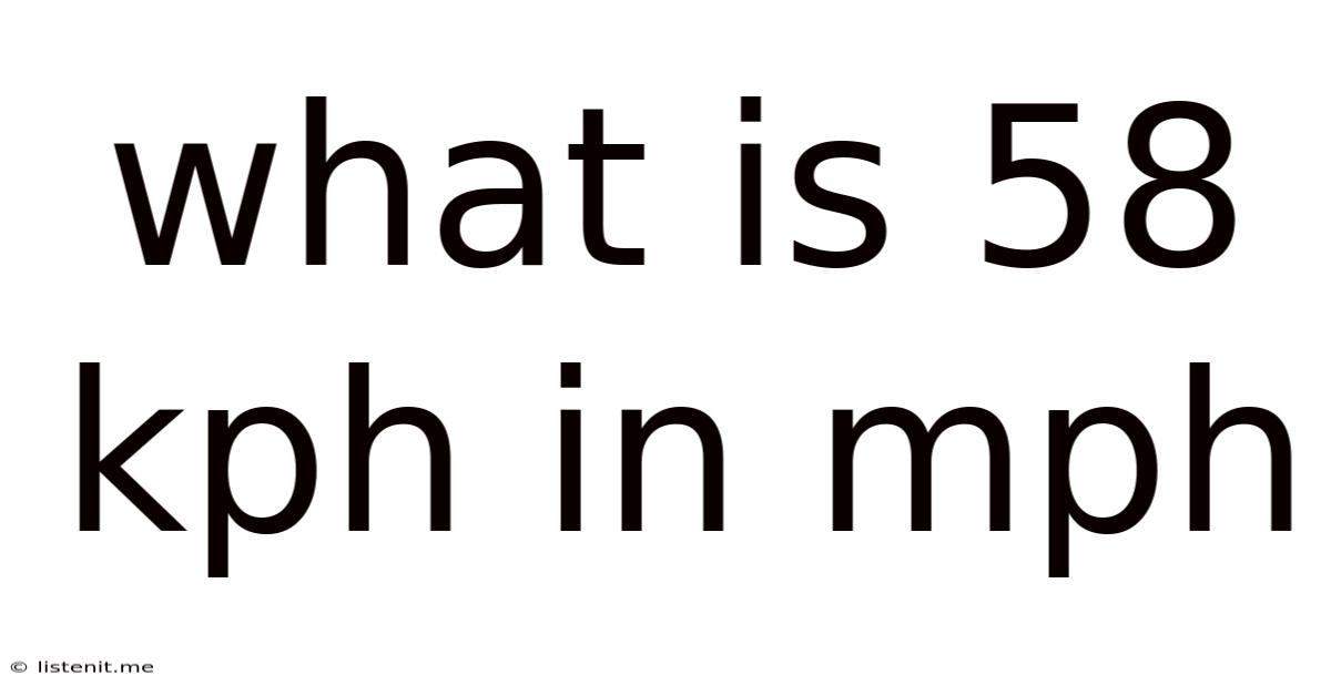 What Is 58 Kph In Mph
