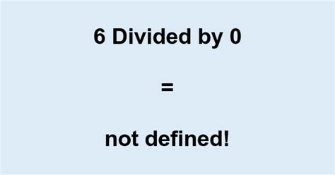 What Is 6 Divided By 0