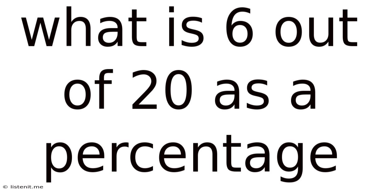 What Is 6 Out Of 20 As A Percentage