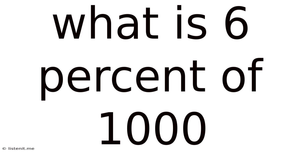 What Is 6 Percent Of 1000