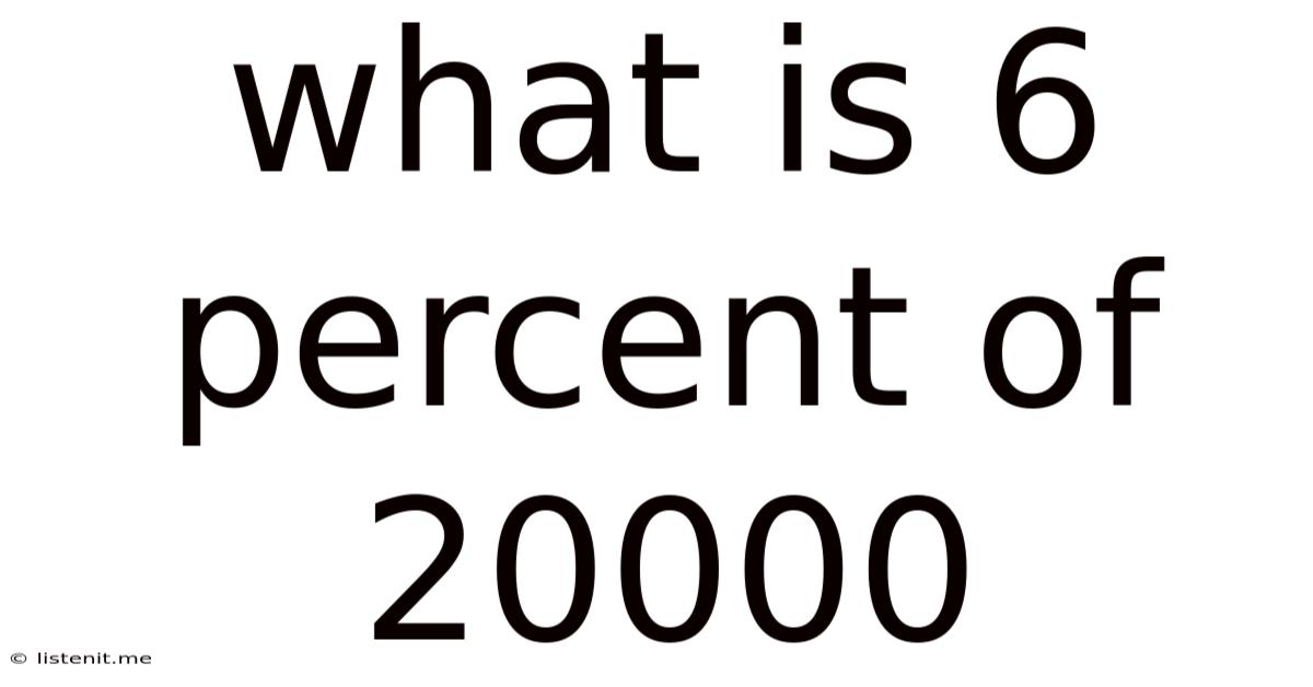 What Is 6 Percent Of 20000