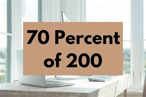 What Is 70 Percent Of 200