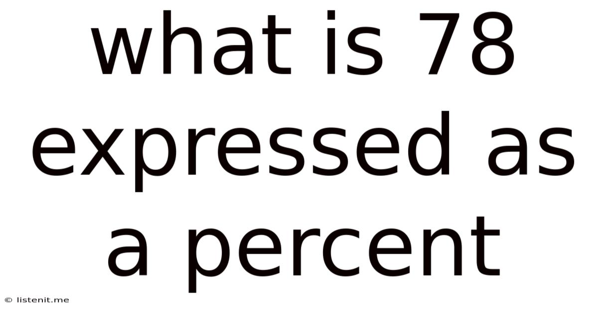 What Is 78 Expressed As A Percent
