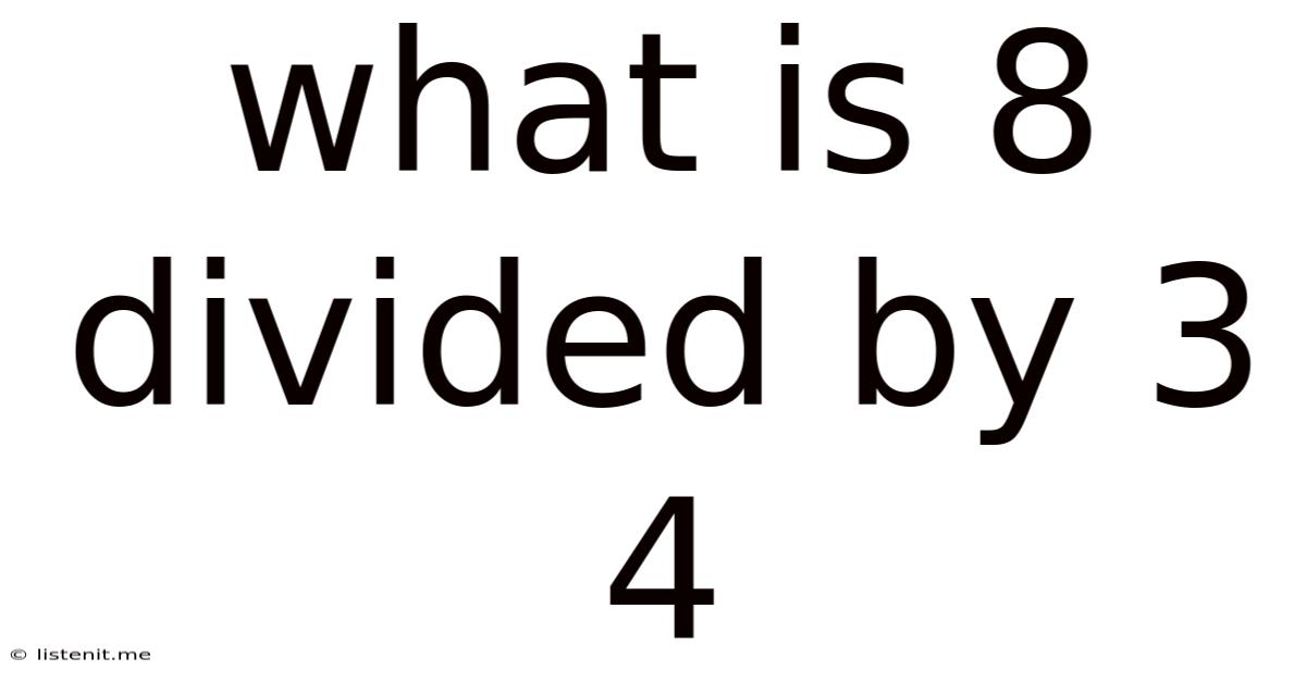 What Is 8 Divided By 3 4