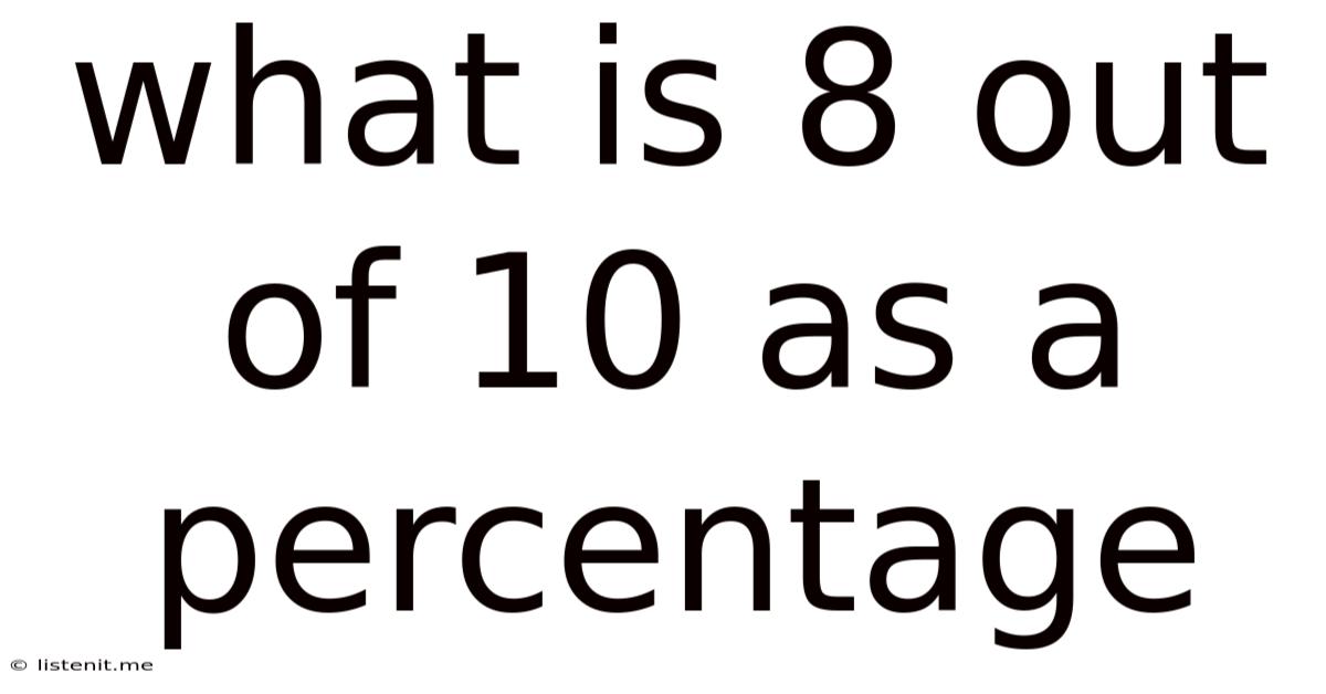 What Is 8 Out Of 10 As A Percentage