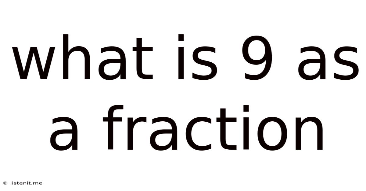 What Is .9 As A Fraction