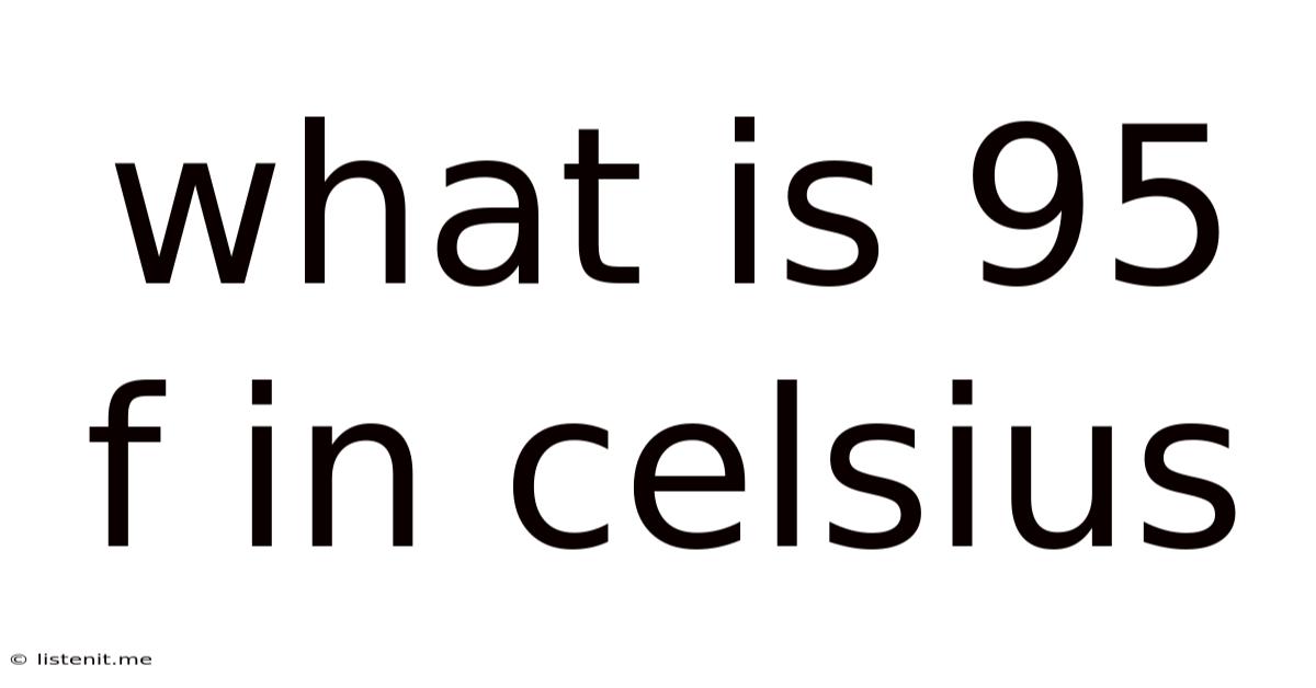 What Is 95 F In Celsius