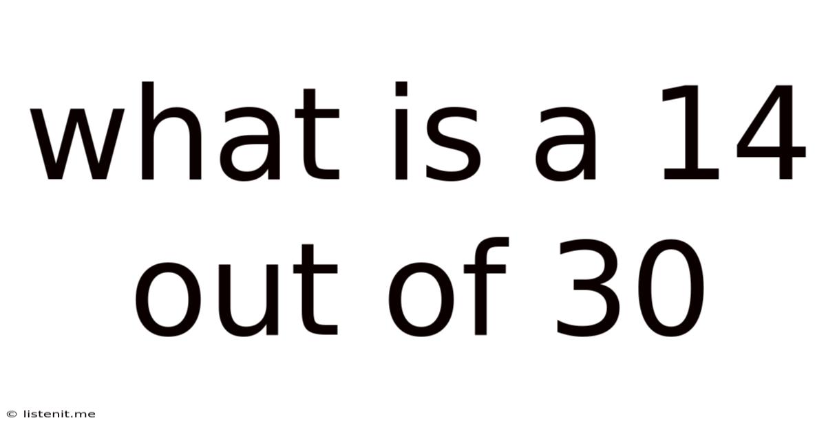 What Is A 14 Out Of 30