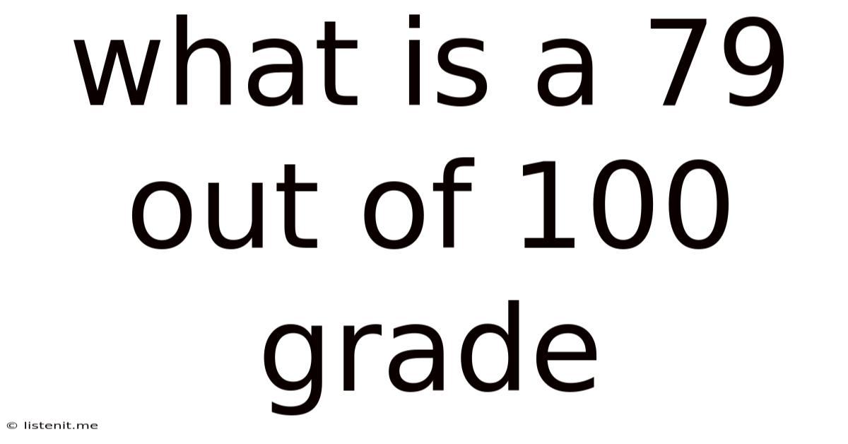 What Is A 79 Out Of 100 Grade