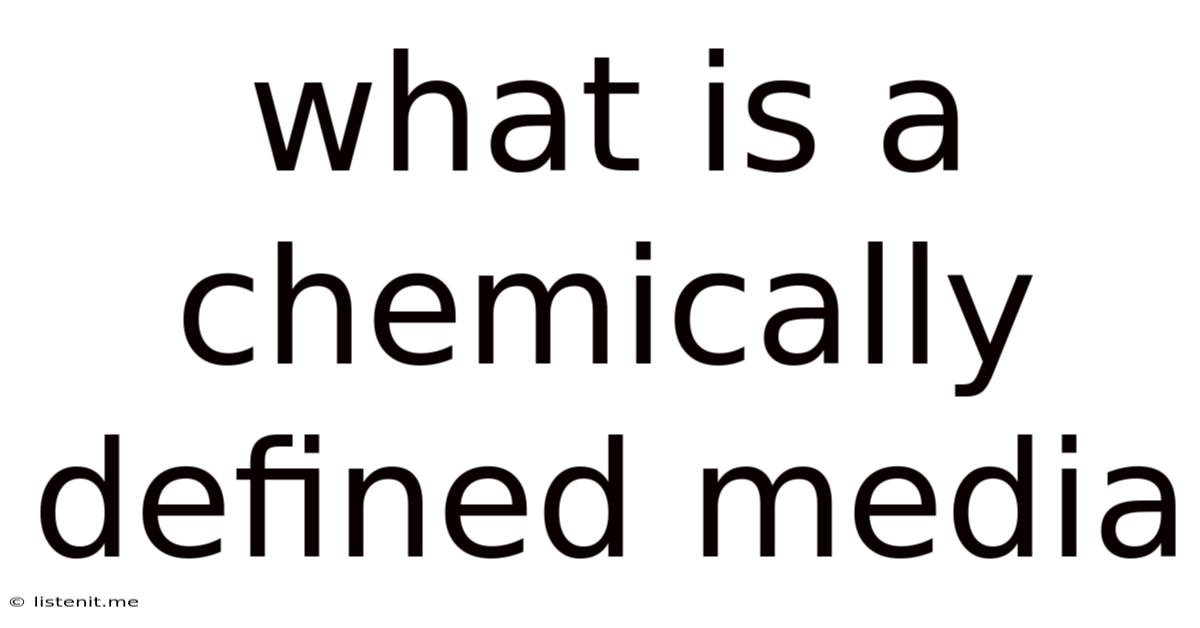 What Is A Chemically Defined Media