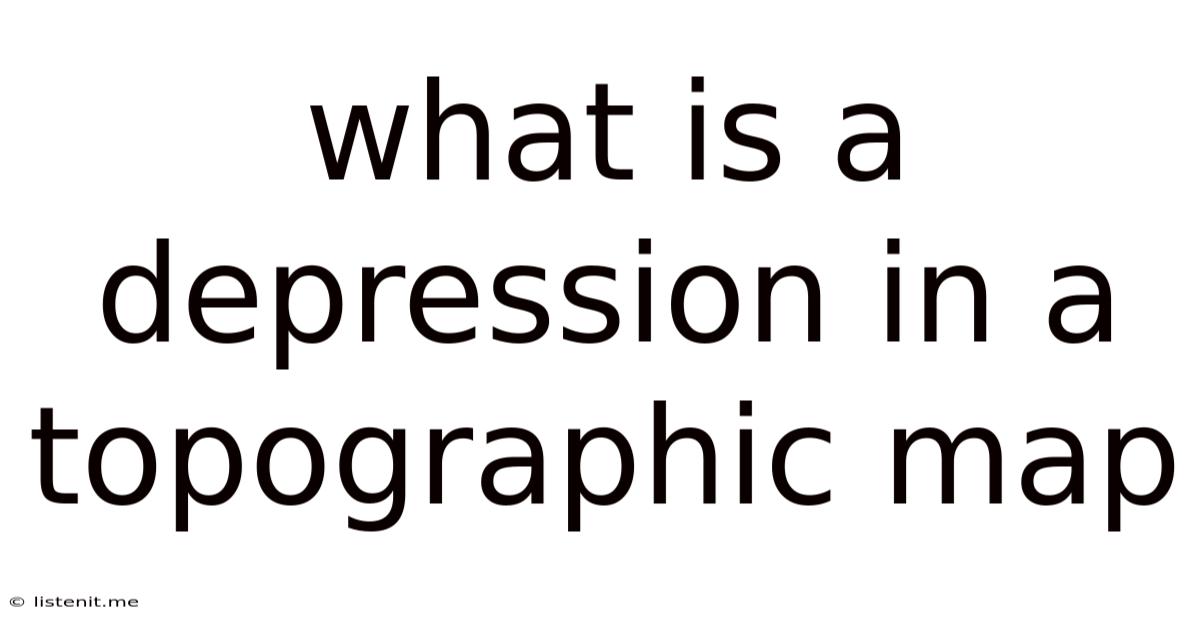 What Is A Depression In A Topographic Map