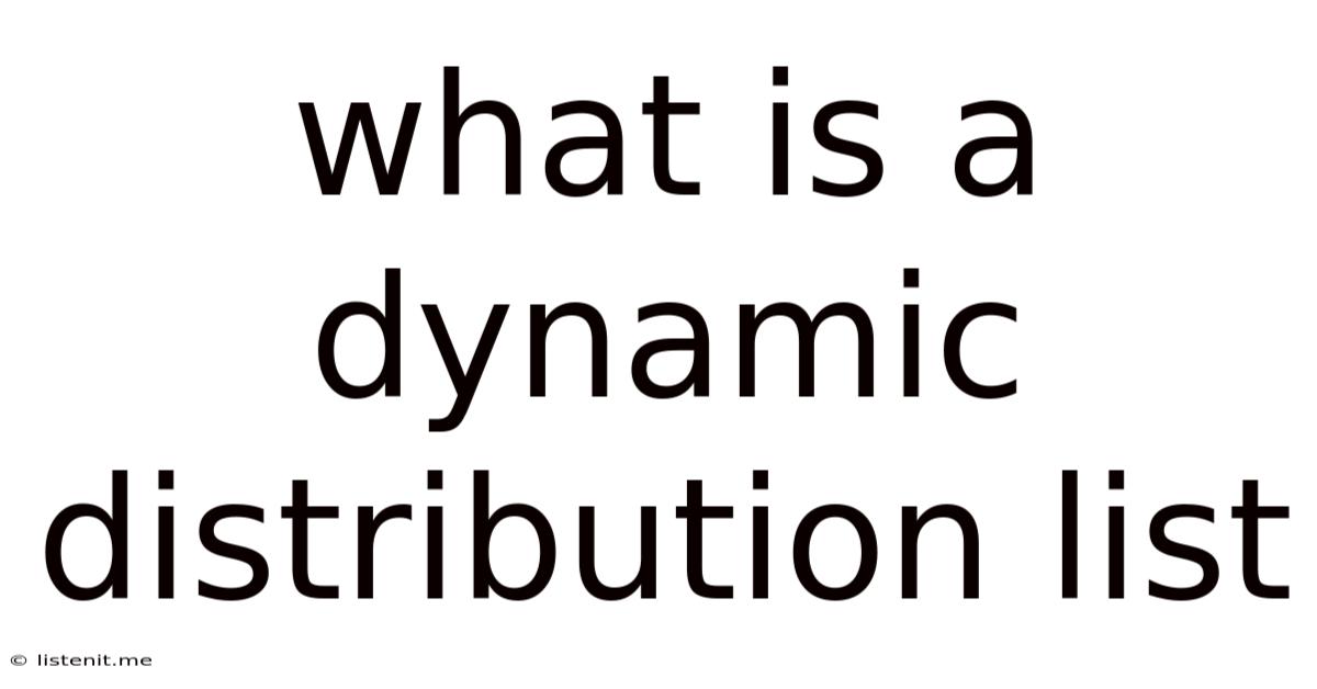 What Is A Dynamic Distribution List