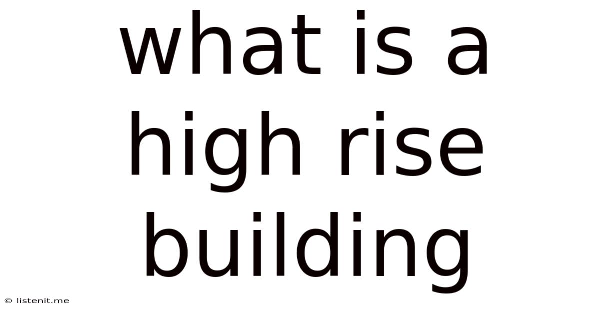 What Is A High Rise Building
