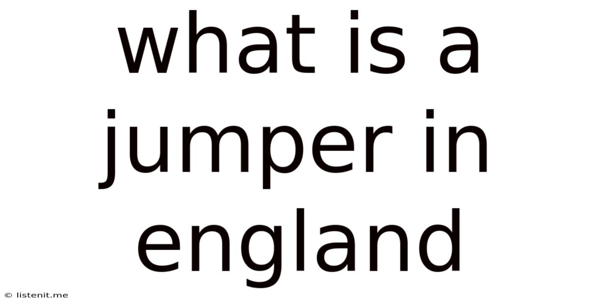What Is A Jumper In England