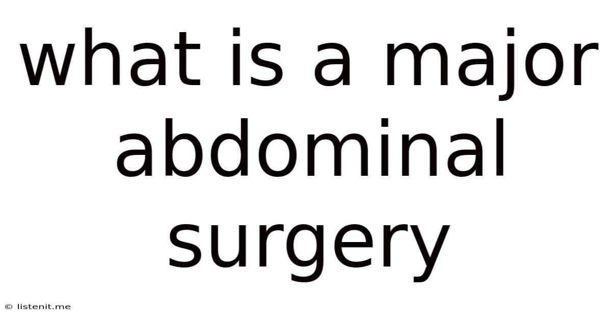 What Is A Major Abdominal Surgery