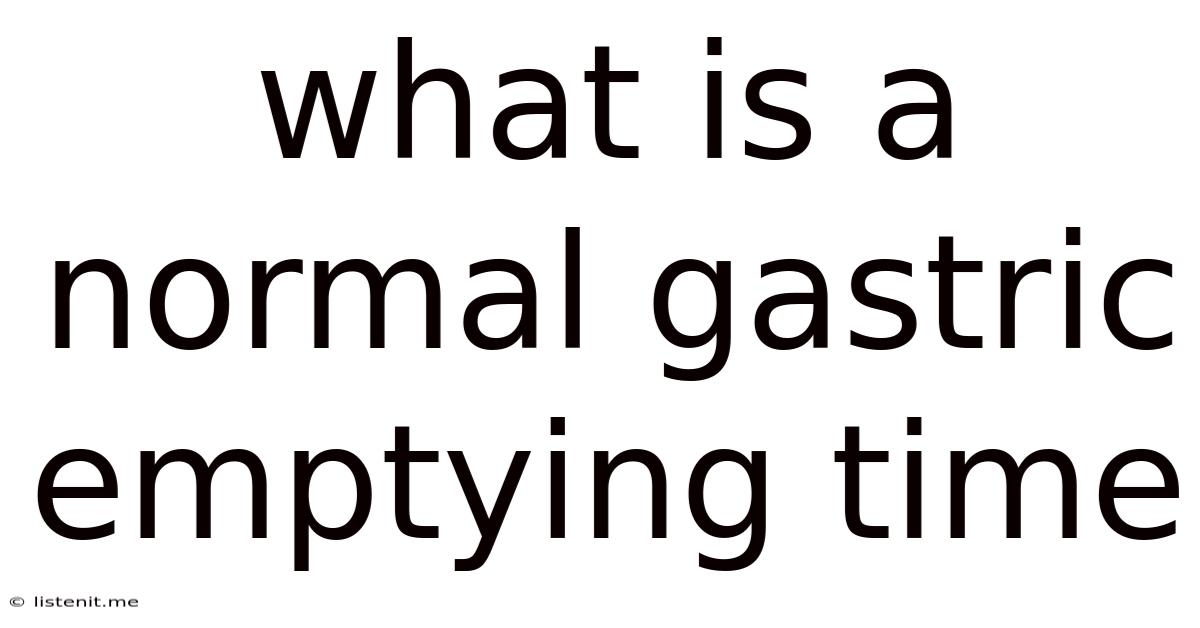 What Is A Normal Gastric Emptying Time
