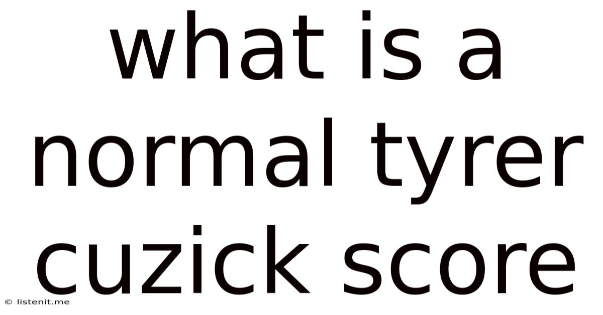 What Is A Normal Tyrer Cuzick Score