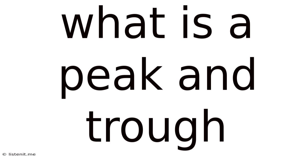 What Is A Peak And Trough