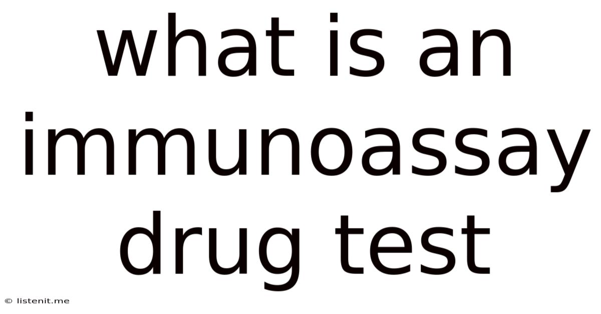 What Is An Immunoassay Drug Test