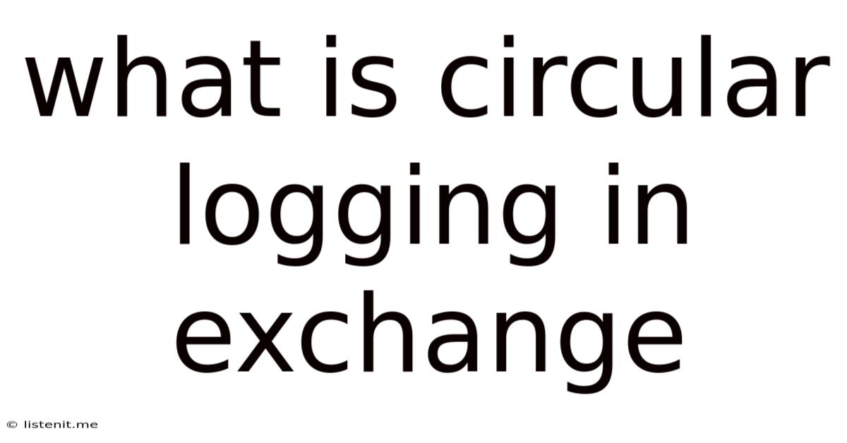 What Is Circular Logging In Exchange