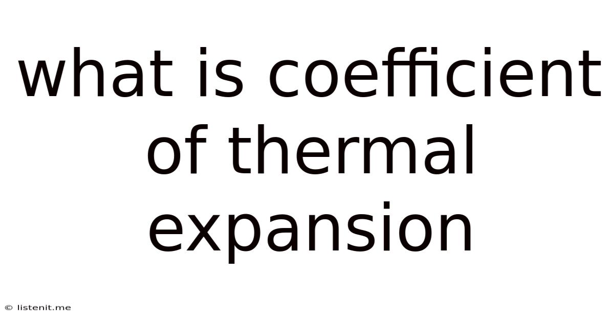 What Is Coefficient Of Thermal Expansion