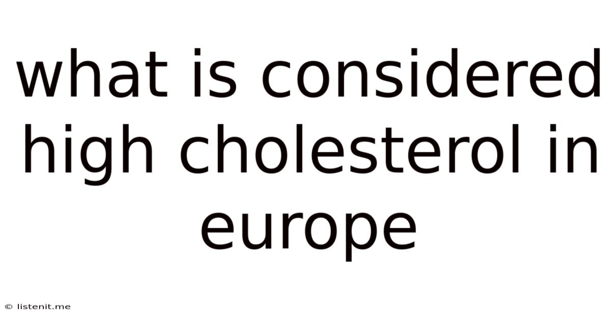 What Is Considered High Cholesterol In Europe