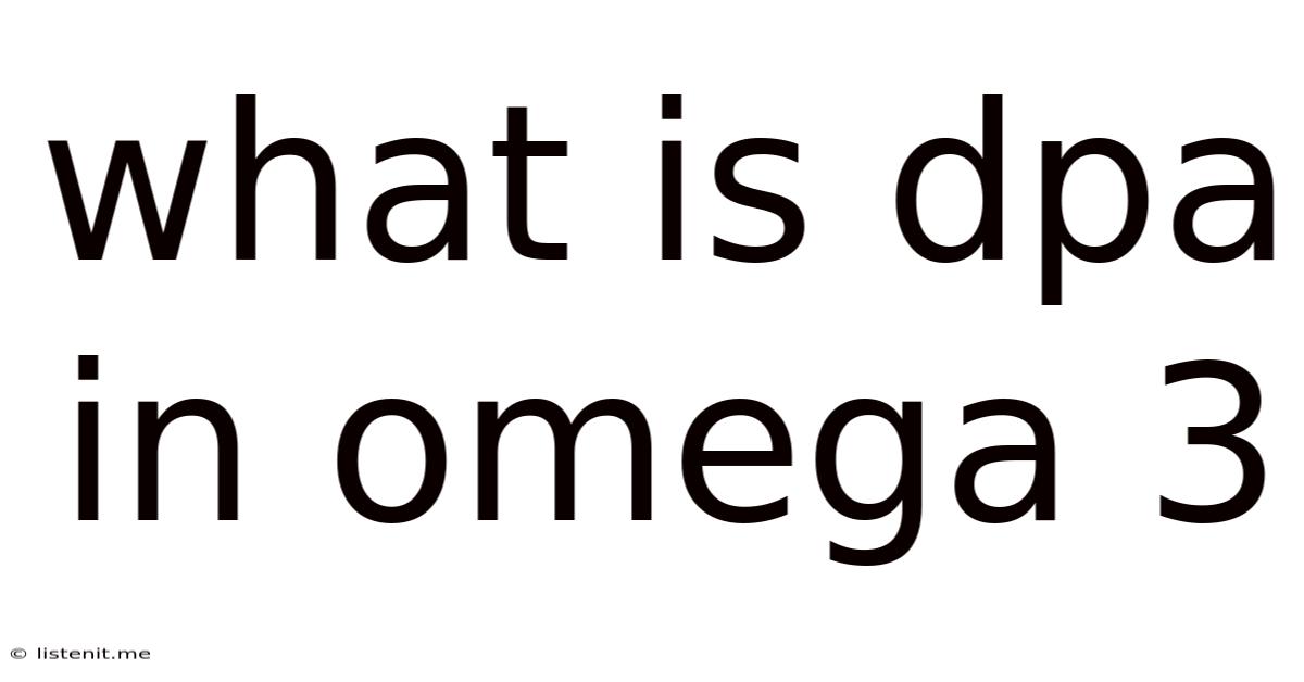 What Is Dpa In Omega 3