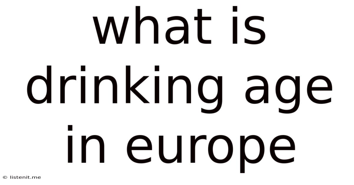 What Is Drinking Age In Europe