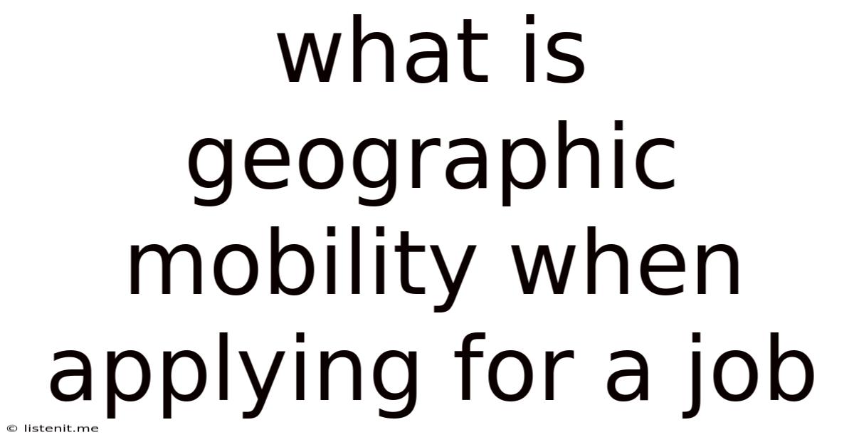 What Is Geographic Mobility When Applying For A Job