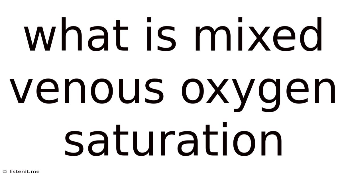 What Is Mixed Venous Oxygen Saturation
