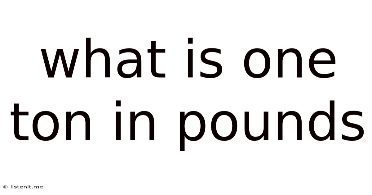 What Is One Ton In Pounds