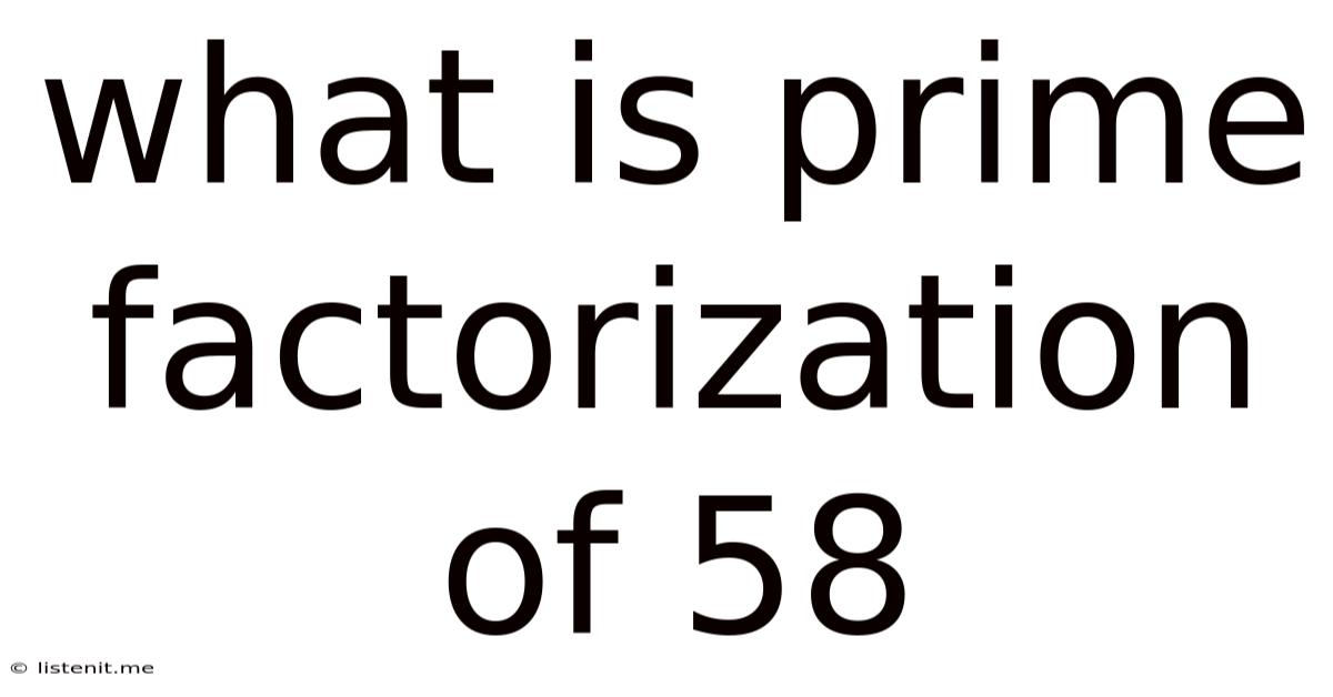 What Is Prime Factorization Of 58