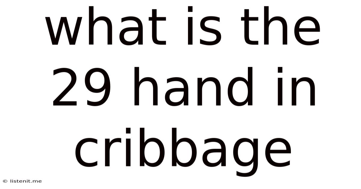 What Is The 29 Hand In Cribbage