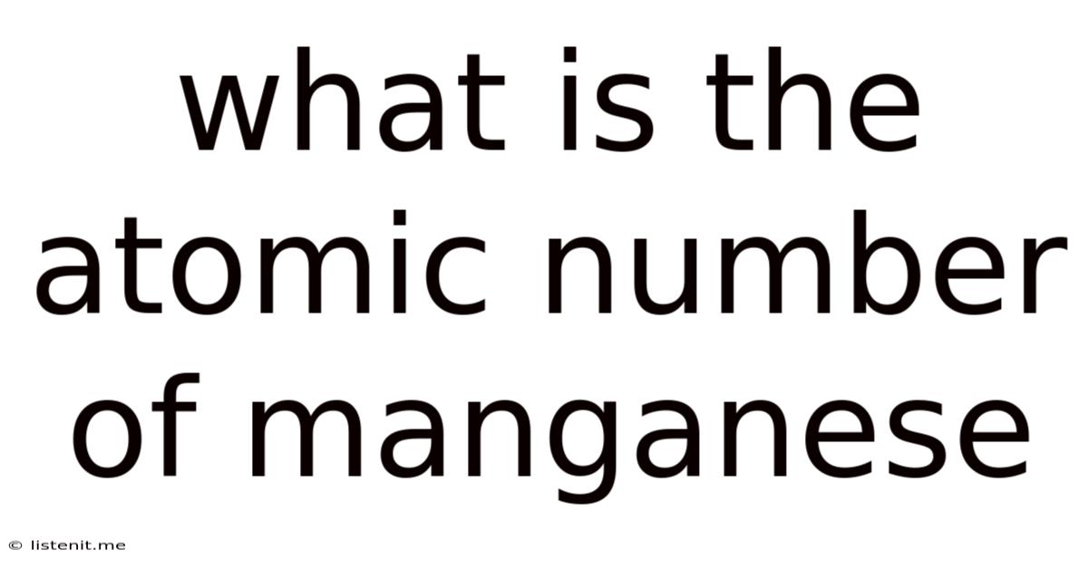 What Is The Atomic Number Of Manganese