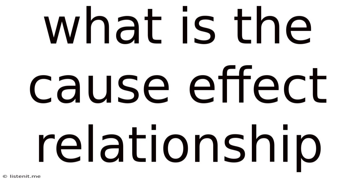 What Is The Cause Effect Relationship