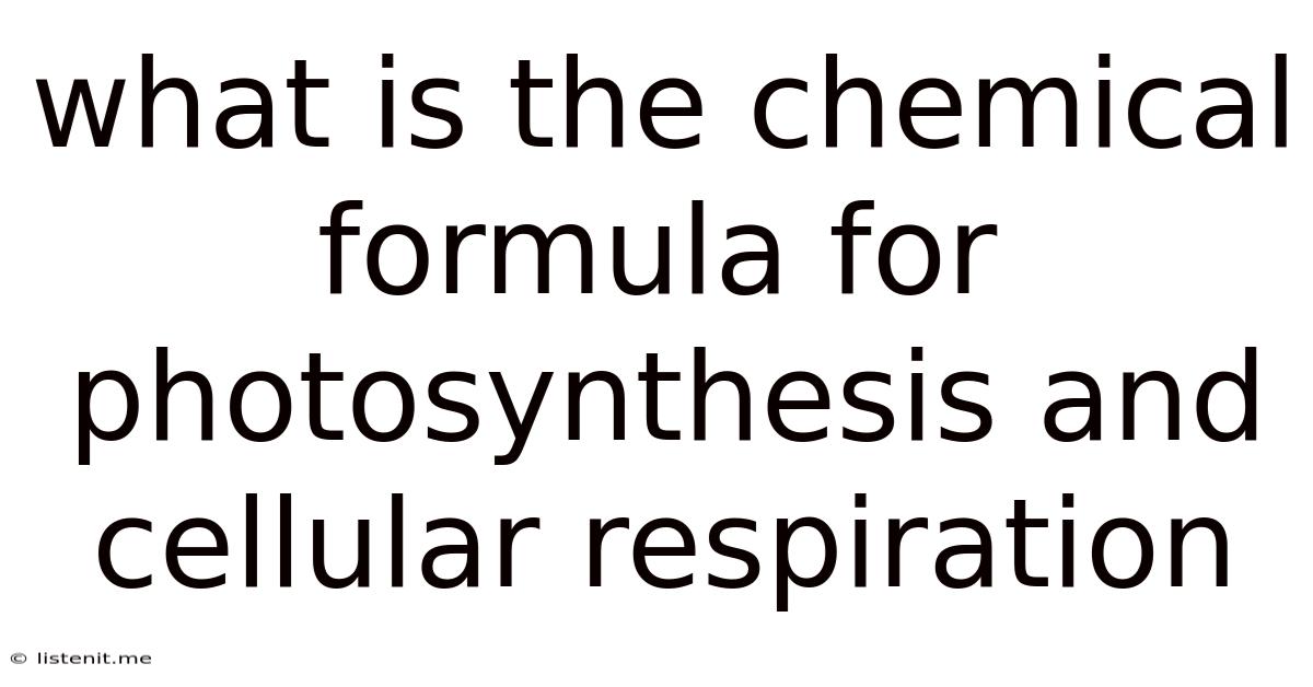 What Is The Chemical Formula For Photosynthesis And Cellular Respiration
