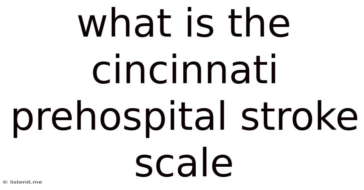 What Is The Cincinnati Prehospital Stroke Scale