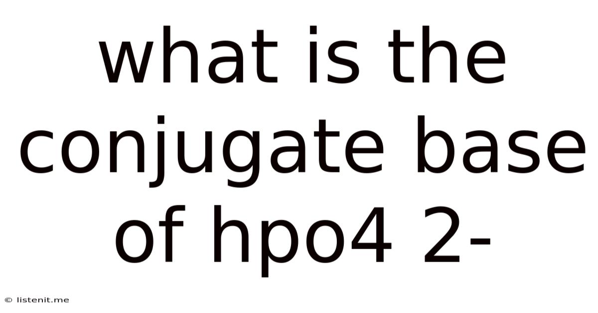 What Is The Conjugate Base Of Hpo4 2-