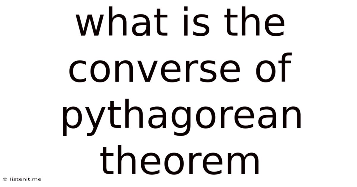 What Is The Converse Of Pythagorean Theorem