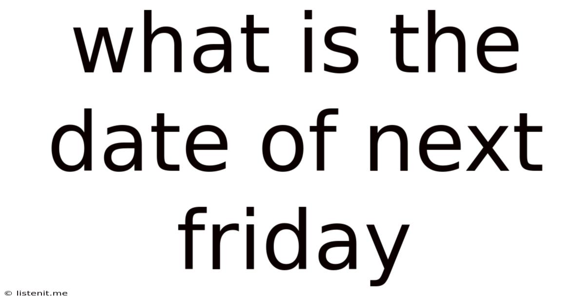 What Is The Date Of Next Friday
