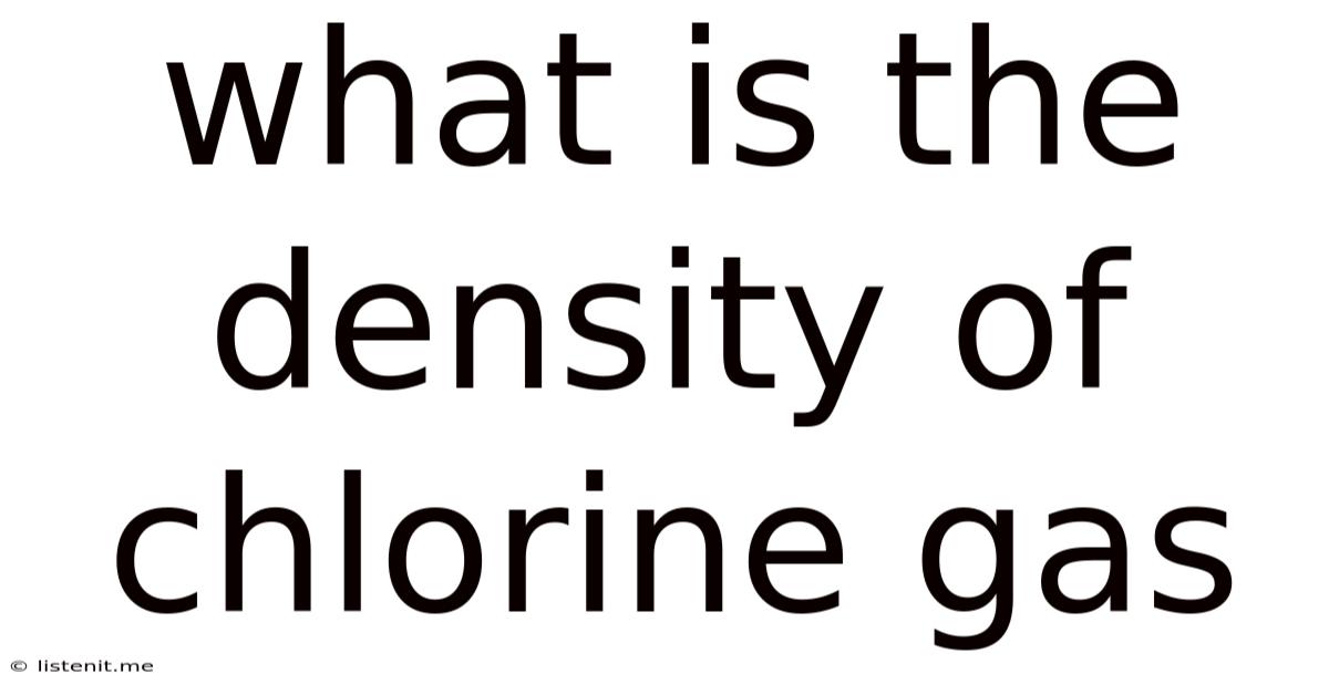 What Is The Density Of Chlorine Gas
