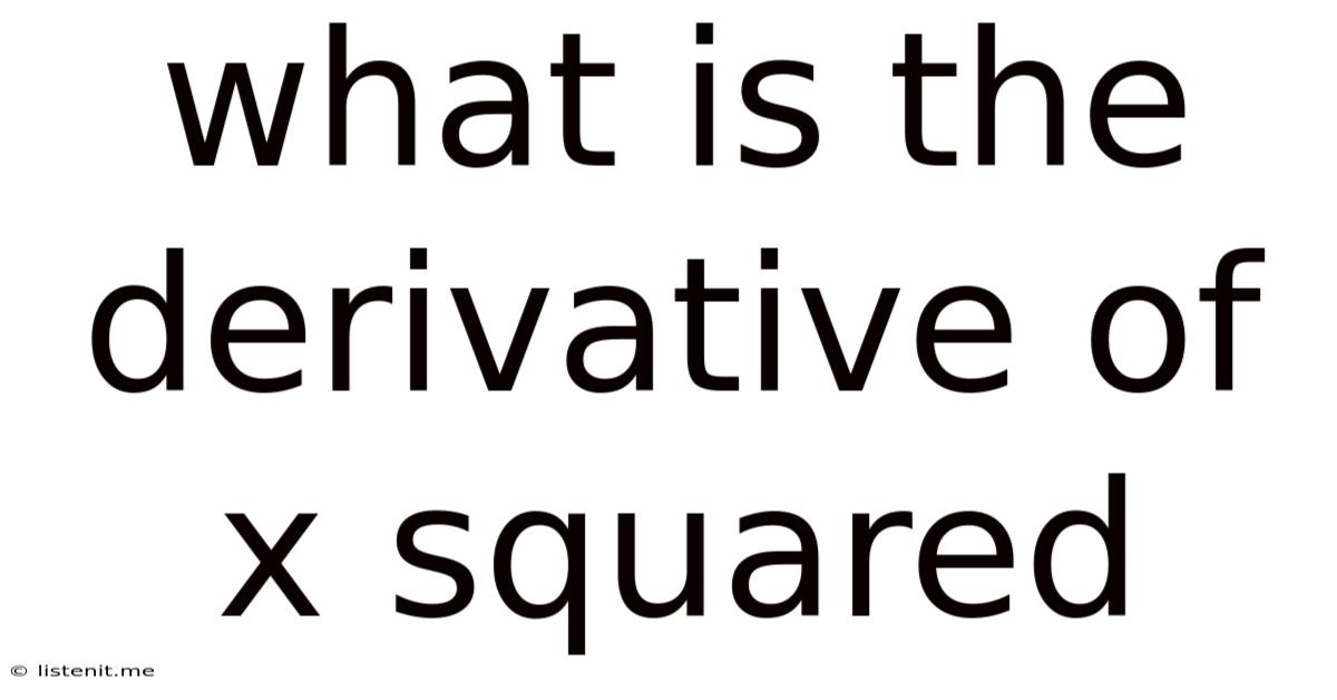 What Is The Derivative Of X Squared