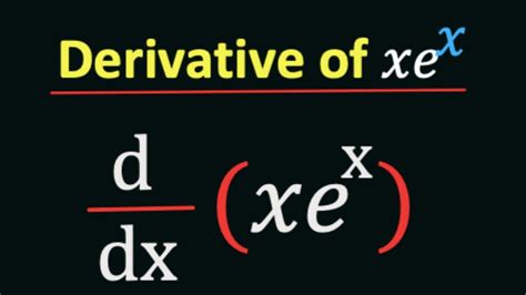 What Is The Derivative Of Xe X