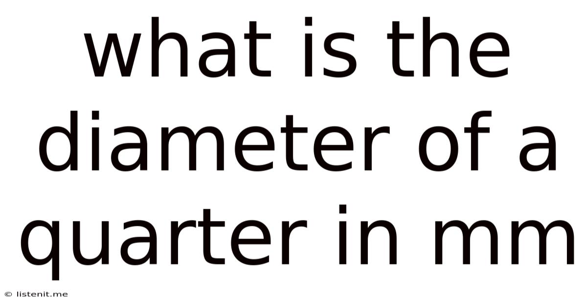 What Is The Diameter Of A Quarter In Mm