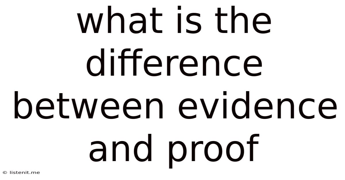 What Is The Difference Between Evidence And Proof
