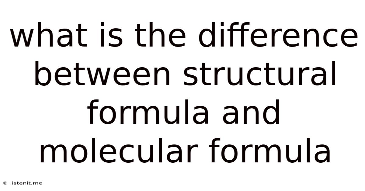 What Is The Difference Between Structural Formula And Molecular Formula