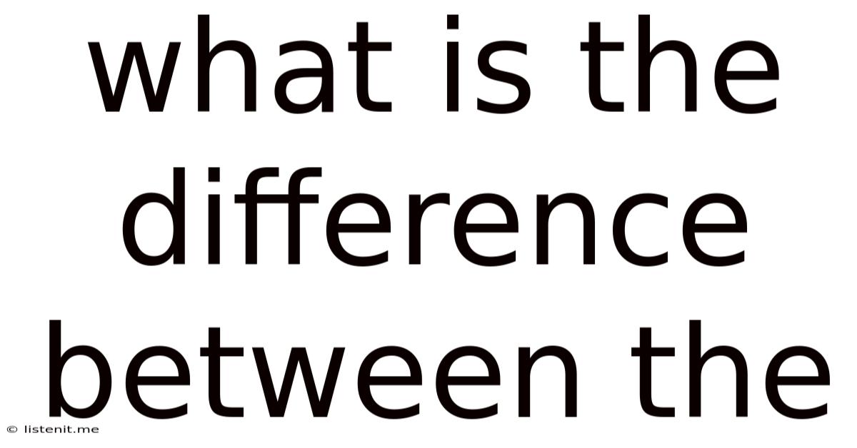 What Is The Difference Between The
