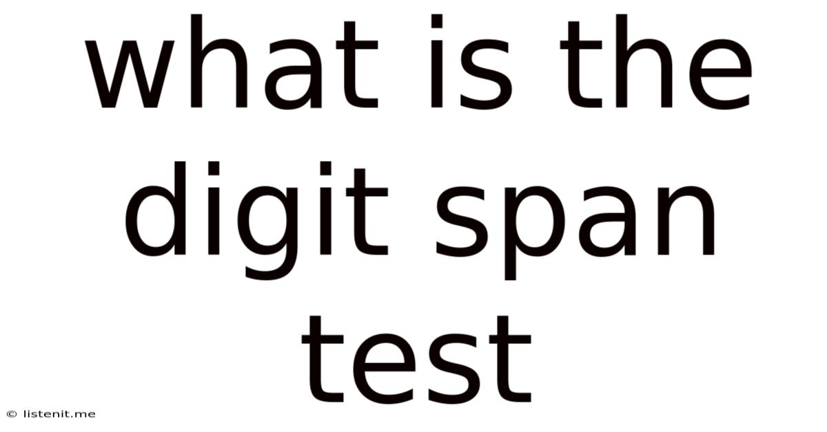 What Is The Digit Span Test