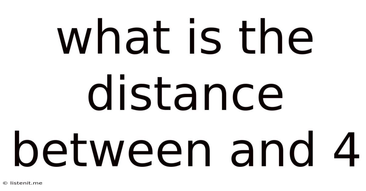 What Is The Distance Between And 4