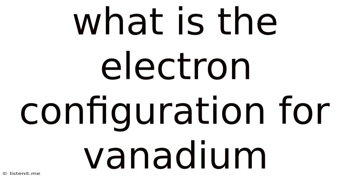 What Is The Electron Configuration For Vanadium